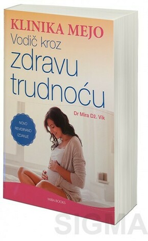 Klinika Mejo Vodic kroz zdravu trudnocu Dr Mira Dz Vik
