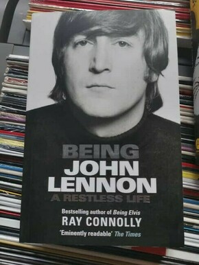 John Lennon Being John Lennon A Restless Life