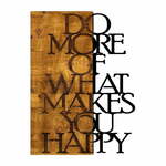 WALLXPERT Zidna dekoracija Do More Of What Makes You Happy