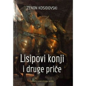 Zenon Kosidovski Lisipovi konji i druge price