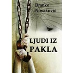 Ljudi iz pakla Branko Novakovic