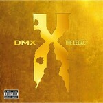 Dmx Dmx The Legacy Hq
