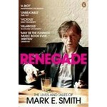 Mark E Smith The Renegade