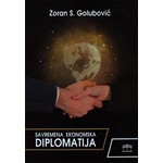 SAVREMENA EKONOMSKA DIPLOMATIJA Zoran S Golubovic