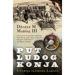 Put Ludog Konja: Istorija plemena Lakota