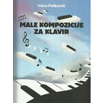Male kompozicije za klavir Ivica Petkovic