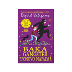 Baka gangster ponovo napada