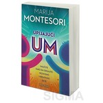 Upijajući um - Marija Montesori