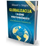 Globalizacija i njene protivrečnosti - Džozef Stiglic