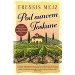 Pod suncem Toskane