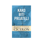 Kako biti prijatelj - Marko Tulije Ciceron