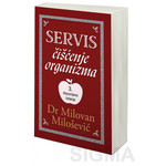 Servis Čišćenje organizma - 3. dopunjeno izdanje - Milovan Milošević