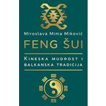 Feng šui: kineska mudrost i balkanska tradicija