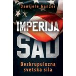 Imperija SAD: Beskrupulozna svetska sila