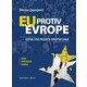 EU protiv Evrope - Siniša Ljepojević