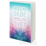 Iscelite sebe, iscelite svet - Debora King