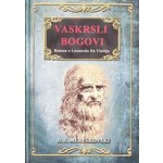 Vaskrsli bogovi - Leonardo da Vinči - D.S. Mereškovski