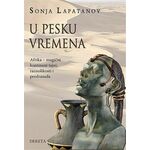 U pesku vremena: Afrika - magični kontinent tajni, raznolikosti i predrasuda