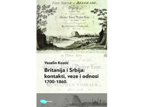 Britanija i Srbija: 1700-1860 - Veselin Kostić