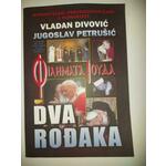 Dva rodjaka Jugoslav Petrusic Vladan Divovic