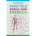 Kako telo dobija i gubi energiju