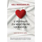 U potrazi za majcinom ljubavlju Keli Makdanijel