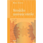 Metodičko zasnivanje estetike - Mirko Zurovac