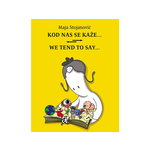 Kod nas se kaže / We tand to say - Maja Stojanović