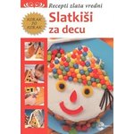 Slatkiši za decu - Recepti zlata vredni