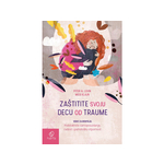 Zaštitite svoju decu od traume - Piter A. Levin, Megi Klajn