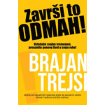 Završi to odmah! - Brajan Trejsi
