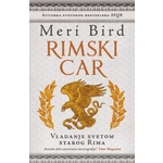 Rimski car: Vladanje svetom starog Rima - Meri Bird