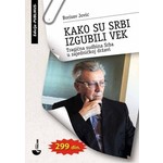 KAKO SU SRBI IZGUBILI VEK Borisav Jovic